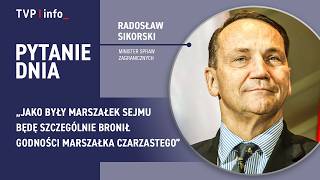 Sikorski: Frajerstwo opozycji. Będę bronił godności marszałka | PYTANIE DNIA