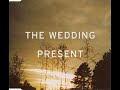 The Wedding Present - Rekindling