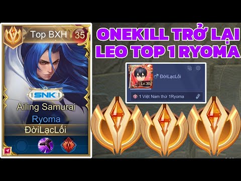 Onekill ( Comeback )Thử Thách 12 Ngày Tìm Lại Top 1 Ryoma VN 34 Phút Cho Những Trận Đấu Đỉnh Cao
