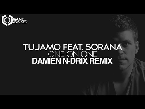 Tujamo - One On One (Damien N-Drix Remix) [feat. Sorana]