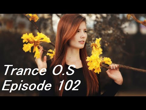 Trance & Vocal Trance Mix | Trance O.S Episode 102 | June 2022