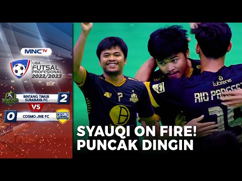 SYAUQI SAUD ON FIRE! Bintang Timur Surabaya (2) VS (0) Cosmo JNE FC | LIGA FUTSAL PROFESIONAL