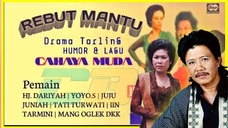 Download lagu DRAMA TARLING CAHAYA MUDA HUMOR & SONG, Hj Dariyah, Yoyo s, Juniah et al mp3 Download lagu DRAMA TARLING CAHAYA MUDA HUMOR & SONG, Hj Dariyah, Yoyo s, Juniah et al mp3