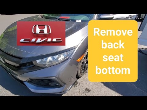 REMOVE BACK SEAT BOTTOM  *2018 Honda Civic*