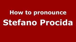 How to pronounce Stefano Procida