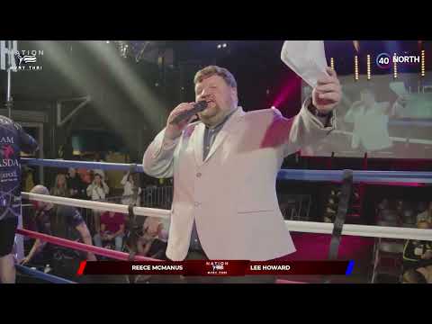 Reece McManus Vs Lee Howard - Rd 2 Nation Muay Thai - Main Card