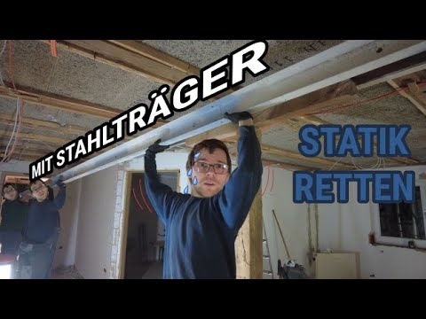 9m #Stahlträger selbst einbauen | Holzbalken verstärken