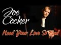 Joe Cocker - Need Your Love So Bad  (Srpski prevod)