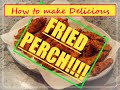 How to Make A Delicious Fried Perch Dinner (Roger's Original Recipe)