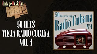 50 Hits de la Vieja Radio Cubana  - Volumen #4. (Full Album/Álbum Completo)