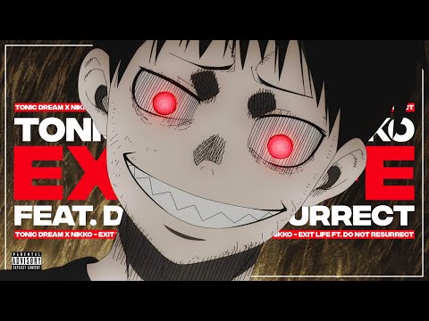 Tonic Dream x NIKKO - EXIT. LIFE (ft. do not resurrect)