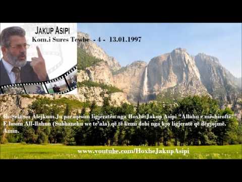 Kom.i Sures Tewbe  - 4- 13.01.1997'' Hoxhë:Jakup Asipi (Allahu e mëshiroftë!)