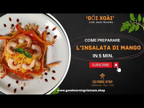 GแปI XOรI | Insalata di mango con gamberi | Vietnamese salad | goi xoai recipe