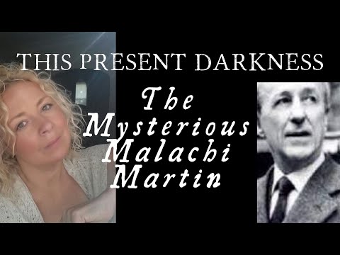 THIS PRESENT DARKNESS | Episode  9  | The Enigma Malachi Martin and "Hostage to the Devil"