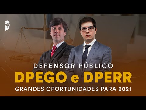 Defensor Público DPEGO e DPERR: Grandes Oportunidades para 2021