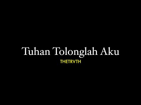 Tuhan Tolonglah Aku - The Truth ft Aniq Muhai ( Cover )