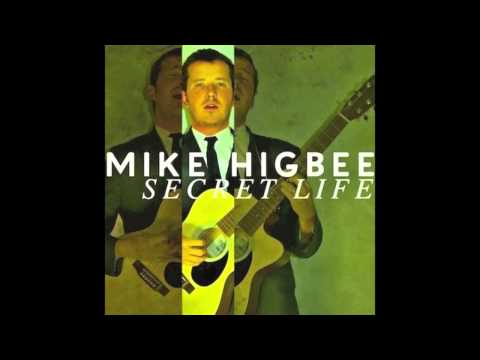 Mike Higbee - Love of My Life