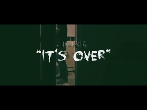 DaCosta - It's Over (dir. @ilikethursdays)