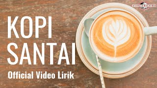 Download lagu KOPI SANTAI {  } Video Lirycs mp3