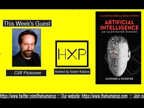 The Human Experience Live Show- 021 - Dr. Cliff Pickover - Artificial Intelligence