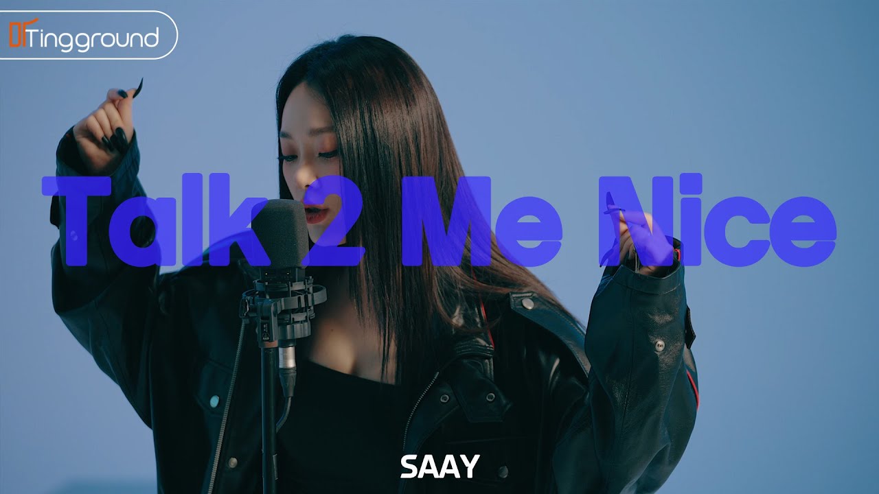 SAAY _ Talk 2 Me Nice | KPOP LIVE 4K  [Tingground]