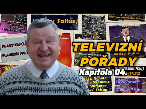 Václav Faltus | Kapitola Čtvrtá: TV POŘADY