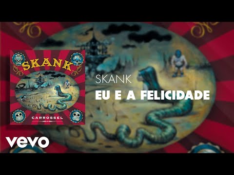 Eu e a Felicidade - Skank