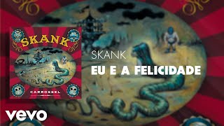 Skank - Eu E A Felicidade (Áudio Oficial)