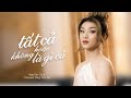 TẤT CẢ HOẶC KHÔNG LÀ GÌ CẢ CAO THÁI SƠN XUÂN TÂM COVER OFFICIAL MV