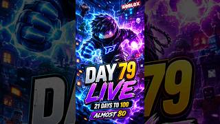 DAY 79 Roblox Live 🔥 | 21 Days to 100