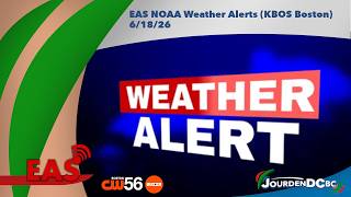 EAS NOAA Weather Alerts (KBOX Boston) 6/18/26