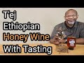 T'ej Ethiopian Honey Wine Complete