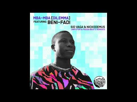 Sid Vaga & Nickodemus feat  Beni Fadi -  Mba Mba Passa Beatz Remix