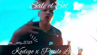 Kodigo - Paulo Londra / SALE EL SOL