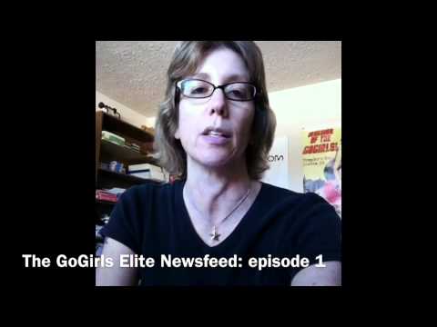 The GoGirls Elite Newsfeed: episode 1