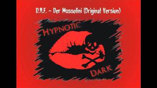 D.A.F. - Der Mussolini (Original Version)