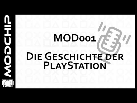 MOD001 - Die Geschichte der PlayStation | Modchip - PlayStation für die Ohren