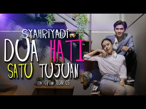 SYAHRIYADI - DUA HATI SATU TUJUAN (OFFICIAL VIDEO MUSIC)