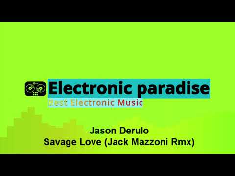 Jason Derulo - Savage Love (Jack Mazzoni Rmx)
