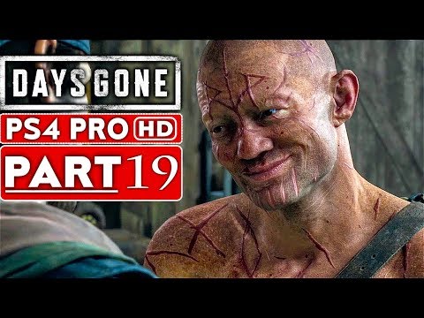 DAYS GONE Gameplay Walkthrough Part 19 [1080p HD PS4 PRO] - No Commentary