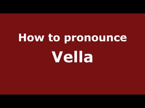 How to Pronounce Vella - PronounceNames.com