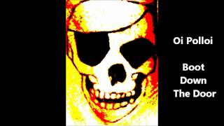 Oi Polloi Boot Down The Door