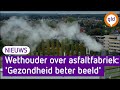 Wethouder over asfaltfabriek: 'Gezondheid had scherper in beeld moeten zijn'