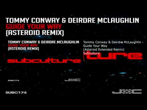 Tommy Conway & Deirdre McLaughlin - Guide Your Way (Asteroid Extended Remix)
