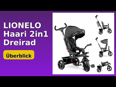 BEWERTUNG (2025): LIONELO Haari 2in1 Dreirad. WESENTLICHE Einzelheiten