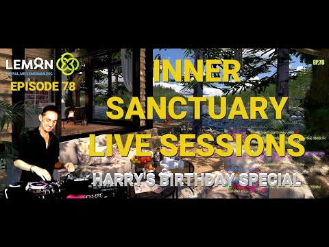 Inner Sanctuary Live Sessions EP 78  - My Birthday Show