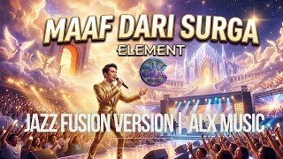 Download lagu Element - Sorry From Heaven | Jazz Fusion Version | ALX Music mp3 Download lagu Element - Sorry From Heaven | Jazz Fusion Version | ALX Music mp3