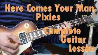 Here Comes Your Man - The Pixies, Complete Guitar Lesson , Tutorial Guitarra, How to Play