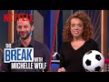 The Break with Michelle Wolf | Perfect Sports with Nick Kroll | Netflix