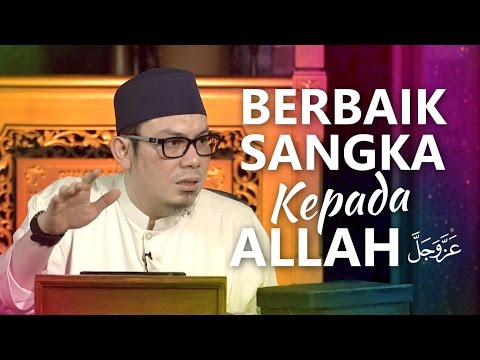 Kajian Umum: Berbaik Sangka Kepada Allah - Ustadz Ahmad Zainuddin